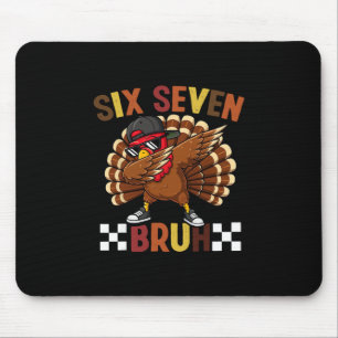 Six Seven 67 Thanksgiving Meme Funny Thankful Turk Mouse Pad