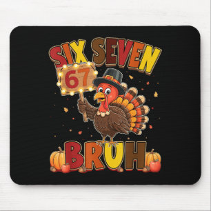 Six Seven 67 Thanksgiving Meme Funny Thankful Turk Mouse Pad