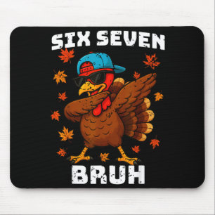 Six Seven 67 Thanksgiving Meme Funny Thankful Turk Mouse Pad