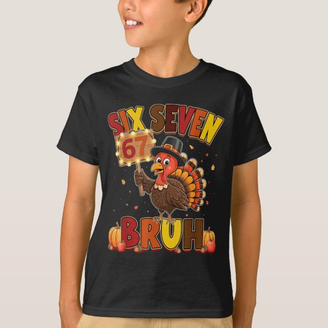 Six Seven 67 Thanksgiving Meme Funny Thankful Turk T-Shirt (Front)
