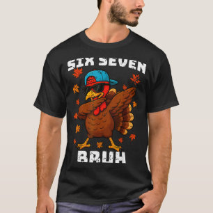 Six Seven 67 Thanksgiving Meme Funny Thankful Turk T-Shirt