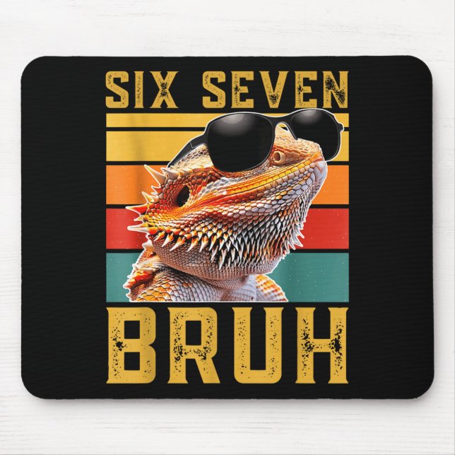 Six Seven 6 7 67 Meme Funny Bearded Dragon Design  Mouse Pad (Front)