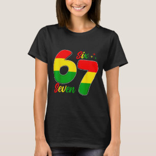 Six Seven 6 7 Black History Month Funny Six Seven  T-Shirt