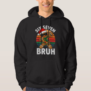 Six Seven 6 7 Meme Dabbing Gingerbread Christmas B Hoodie