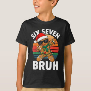 Six Seven 6 7 Meme Dabbing Gingerbread Christmas B T-Shirt