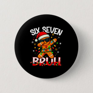Six Seven 6 7 Meme Dabbing Gingerbread Man Christm 6 Cm Round Badge