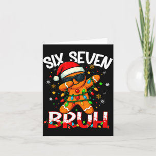 Six Seven 6 7 Meme Dabbing Gingerbread Man Christm Card