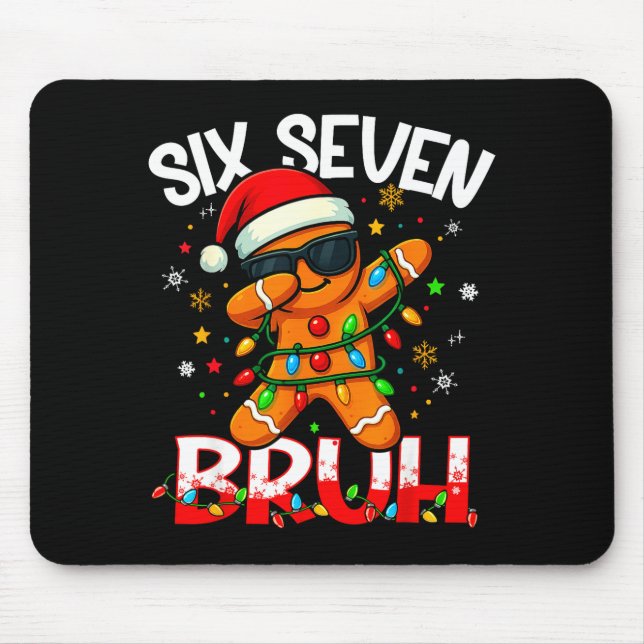 Six Seven 6 7 Meme Dabbing Gingerbread Man Christm Mouse Pad (Front)