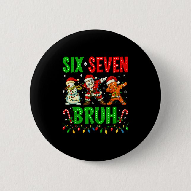 Six Seven 6 7 Meme Dabbing Santa Gingerbread Chris Cm Round Badge (Front)