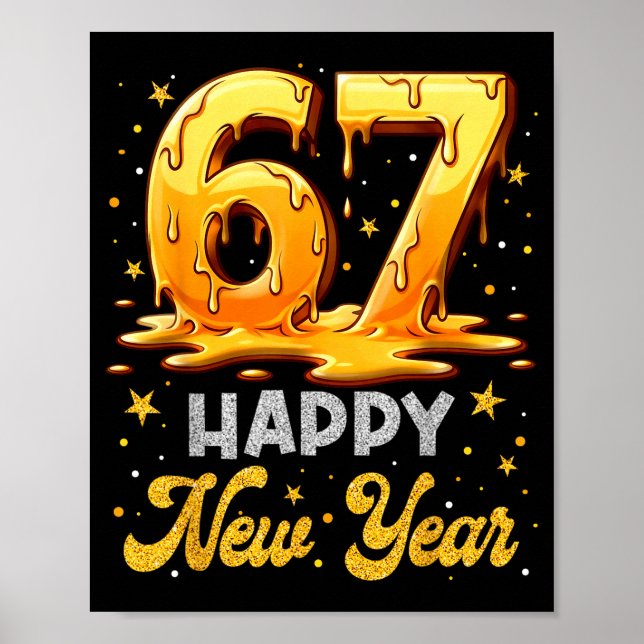 Six Seven 6 7 Meme Funny Happy New Year 67 Men Wom Poster (Front)
