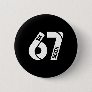 Six Seven 6 7 Meme Funny Number 67 Let's Get Sendy Cm Round Badge