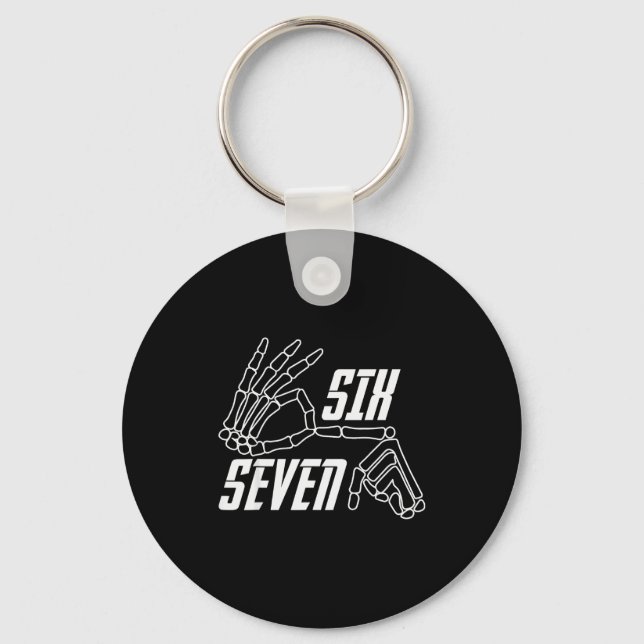 Six Seven 6 7 Meme Funny Skeleton Hands Sign Hallo Key Ring (Front)