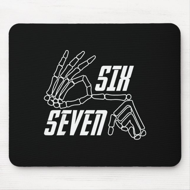 Six Seven 6 7 Meme Funny Skeleton Hands Sign Hallo Mouse Pad (Front)