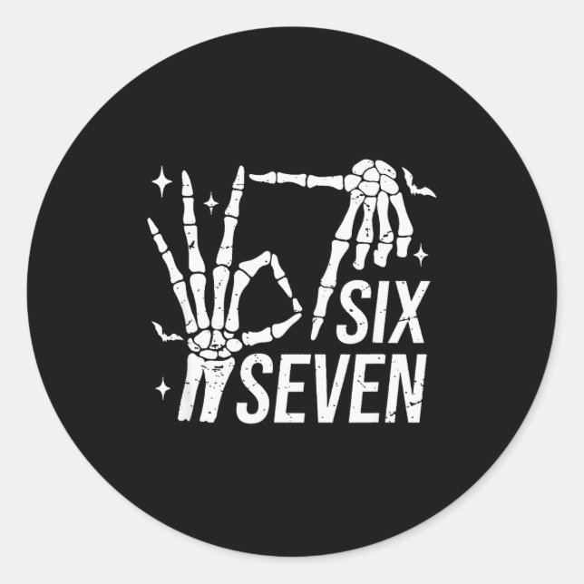 Six Seven 6 7 Meme Funny Skeleton Hands Sign Let's Classic Round Sticker (Front)