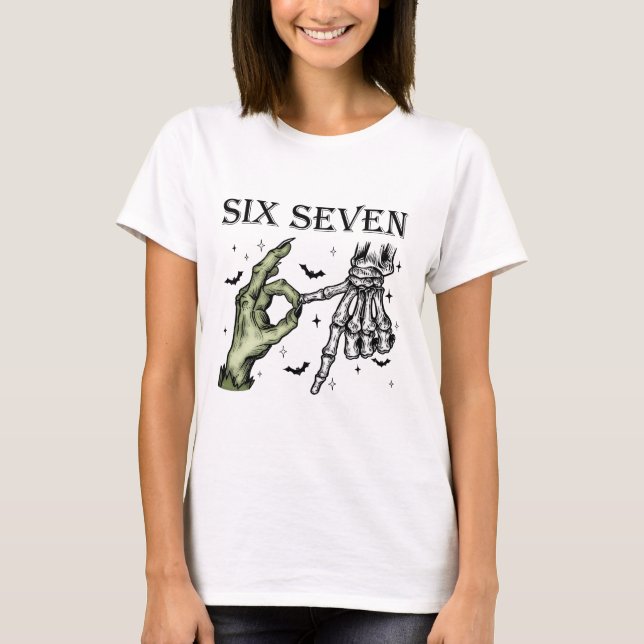 Six Seven 6 7 Meme Funny Witch Skeleton Hands T-Shirt (Front)