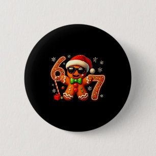 Six Seven 6 7 Meme Gingerbread Christmas Baking Me 6 Cm Round Badge