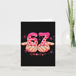 Six Seven 6 7 Meme Heart Drip Valentine’s Day Boy  Card