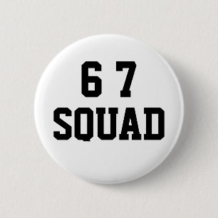 Six Seven 6 7 Squad Cm Round Badge
