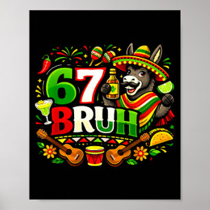 Six seven bruh 67 cinco de mayo mexican party  poster
