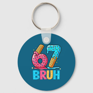 Six Seven Bruh 67 Ice Cream Drip For Men Women Kid Key Ring