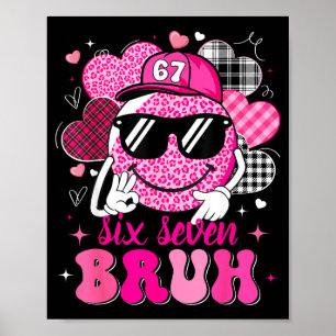 Six Seven Bruh 67 Meme Smile Face Valentines Boys  Poster