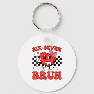 Six Seven Bruh 6 7 Meme Funny Valentines Day Girls Key Ring