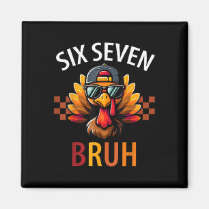 Six Seven Bruh 6 7 Meme Turkey Thanksgiving Boy Gi Magnet