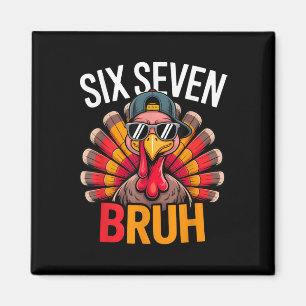 Six Seven Bruh 6 7 Meme Turkey Thanksgiving Boy Gi Magnet