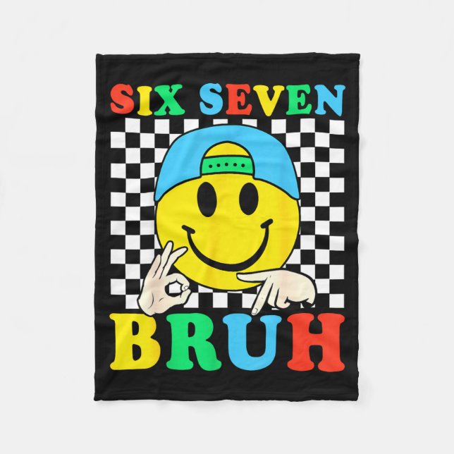 Six Seven Bruh Boys 67 Meme Gen Alpha Slang 6 7 Ki Fleece Blanket (Front)