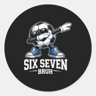 Six Seven Bruh Brainrot Gen Alpha Dabbing Soccer B Classic Round Sticker