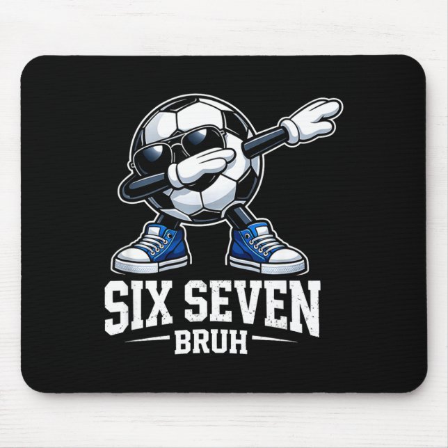 Six Seven Bruh Brainrot Gen Alpha Dabbing Soccer B Mouse Pad (Front)