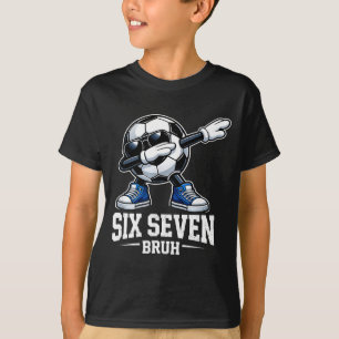 Six Seven Bruh Brainrot Gen Alpha Dabbing Soccer B T-Shirt