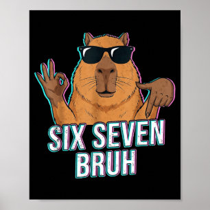 Six Seven Bruh Capybara 67 Boys Teens Kids Animals Poster
