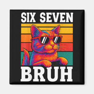 Six Seven Bruh Cat Retro Vintage Funny 67 Meme Men Magnet