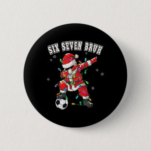 Six Seven Bruh Christmas Soccer Santa Dabbing Funn 6 Cm Round Badge