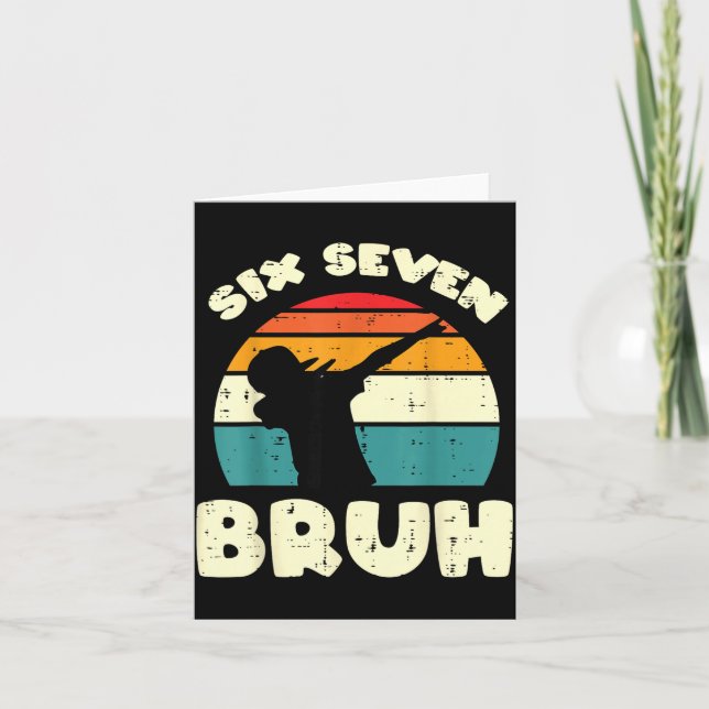 Six Seven Bruh Dab Funny 67 Costume 6 7 Meme Kids  Card (Front)