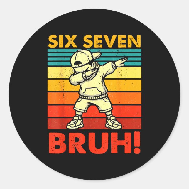 Six Seven Bruh Dabbing Boy Funny 67 Meme Gen Alpha Classic Round Sticker (Front)