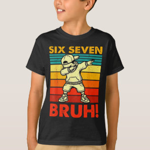 Six Seven Bruh Dabbing Boy Funny 67 Meme Gen Alpha T-Shirt