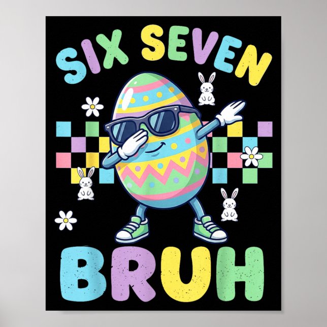 Six Seven Bruh Dabbing Easter Egg Funny Easter 67  Poster (Front)