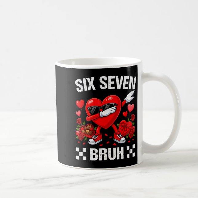 Six Seven Bruh Dabbing Heart Valentine Funny For G Coffee Mug (Right)