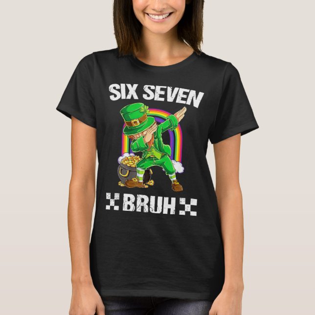 Six Seven Bruh Dabbing Leprechaun St Patricks Day  T-Shirt (Front)
