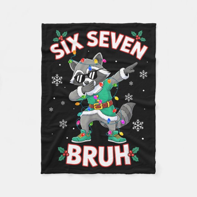 Six Seven Bruh Dabbing Raccoon Funny Christmas 6 7 Fleece Blanket (Front)