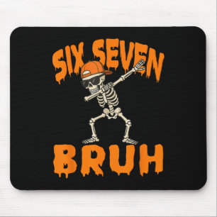 Six Seven Bruh Dabbing Skeleton Funny 67 Meme Hall Mouse Pad