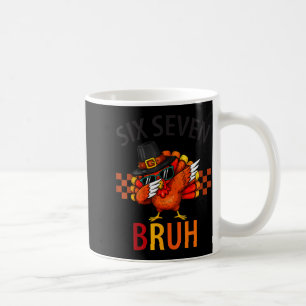 Six Seven Bruh Dabbing Turkey Thanksgiving 67 Meme Coffee Mug