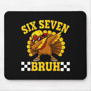 Six Seven Bruh Dabbing Turkey Thanksgiving 67 Meme Mouse Pad