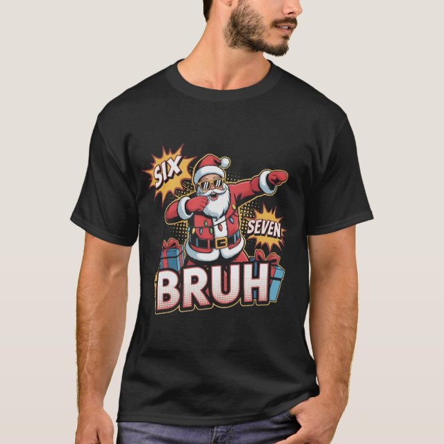 Six Seven Bruh Funny Christmas Shirt | Dabbing San (Front)
