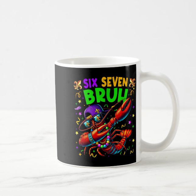 Six Seven Bruh Mardi Gras Dabbing Crawfish Men Wom Coffee Mug (Right)