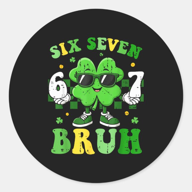 Six seven bruh meme 67 dabbing shamrock st patrick classic round sticker (Front)
