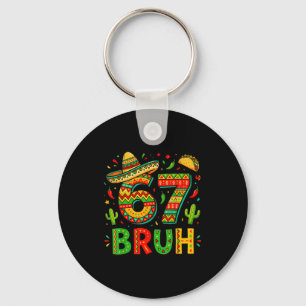 Six seven bruh mexican boys dabbing 67 meme cinco key ring