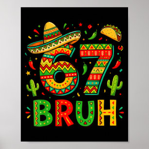 Six seven bruh mexican boys dabbing 67 meme cinco poster